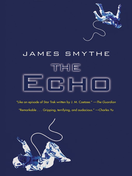 Title details for The Echo by James Smythe - Available